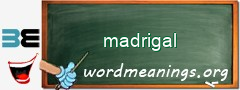 WordMeaning blackboard for madrigal